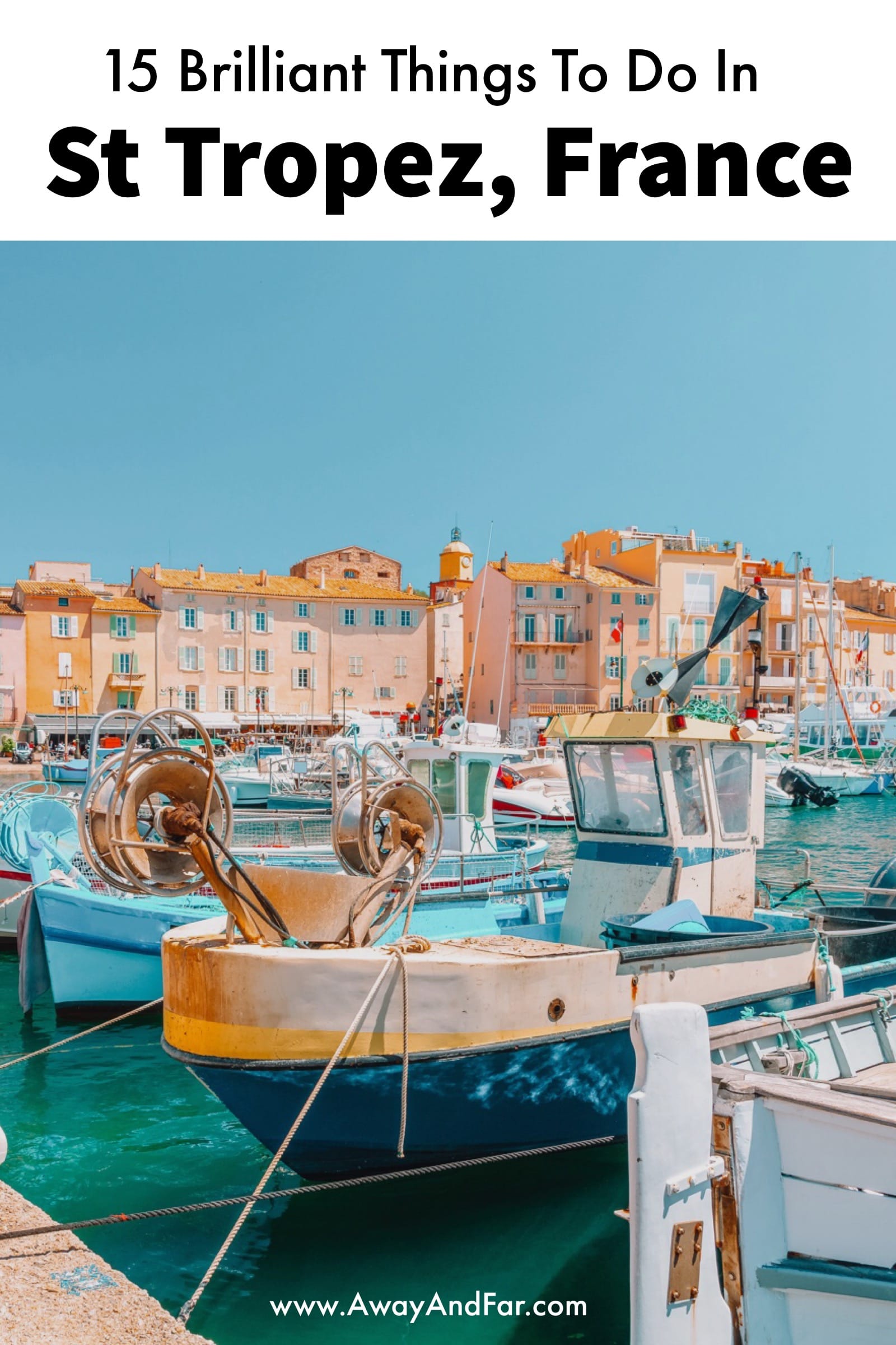 15 Best Things To Do In Saint-Tropez, France (1)