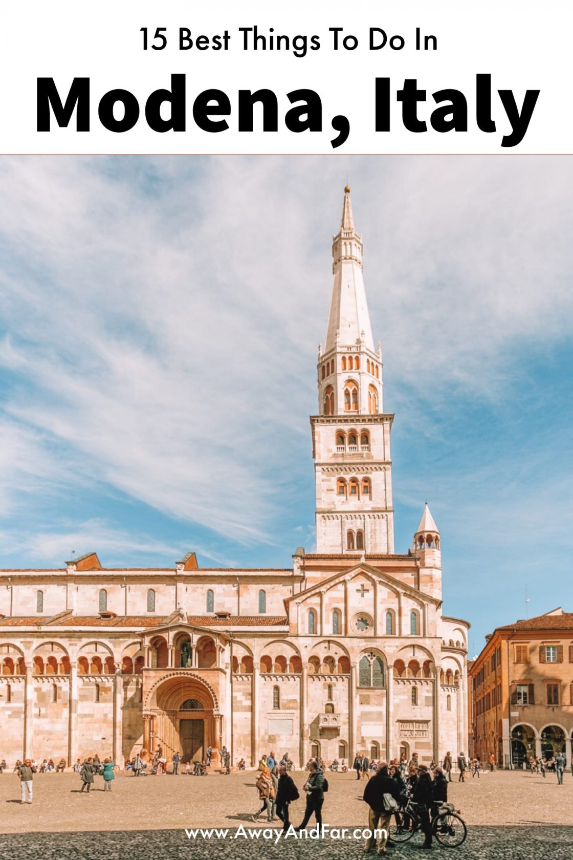 15 Best Things To Do In Modena, Italy | Away And Far